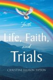 Life, Faith, and Trials (eBook, ePUB)