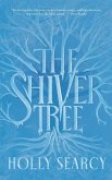 The Shiver Tree (eBook, ePUB) The Shiver Tree (eBook, ePUB)