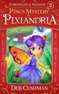 Cover Ping's Mystery in Pixiandria (Chronicles of Nadavir, #2) (eBook, ePUB)