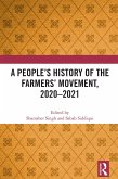 A People's History of the Farmers' Movement, 2020-2021 (eBook, ePUB) A People's History of the Farmers' Movement, 2020-2021 (eBook, ePUB)