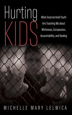 Hurting Kids (eBook, ePUB) - Lelwica, Michelle Mary