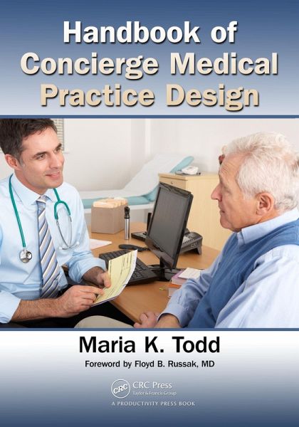 Handbook of Concierge Medical Practice Design (eBook, ePUB) Handbook of Concierge Medical Practice Design (eBook, ePUB)