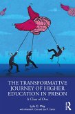 The Transformative Journey of Higher Education in Prison (eBook, PDF) The Transformative Journey of Higher Education in Prison (eBook, PDF)