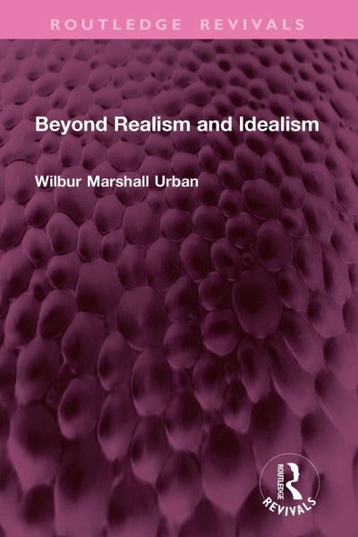 Beyond Realism and Idealism (eBook, ePUB) Beyond Realism and Idealism (eBook, ePUB)
