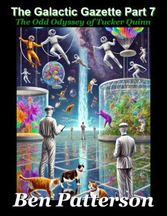 The Galactic Gazette Files: Part 7 (eBook, ePUB) - Patterson, Ben