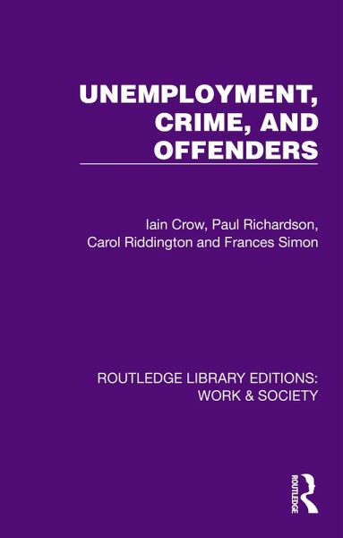 Unemployment, Crime, and Offenders (eBook, PDF)