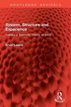 System, Structure and Experience (eBook, PDF) - Laszlo, Ervin