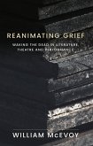Reanimating grief (eBook, ePUB)