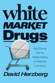 White Market Drugs (eBook, ePUB)