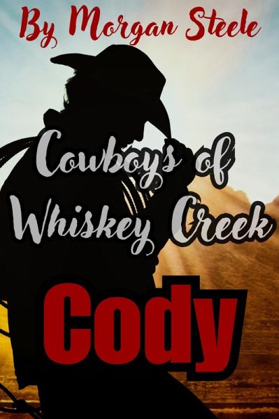 Cowboys of Whiskey Creek Cowboys of Whiskey Creek