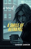 A Smile of Betrayal- A Novel (eBook, ePUB)