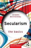 Secularism: The Basics (eBook, ePUB) Secularism: The Basics (eBook, ePUB)