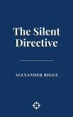 The Silent Directive (eBook, ePUB) The Silent Directive (eBook, ePUB)