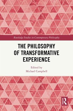 The Philosophy of Transformative Experience (eBook, ePUB)