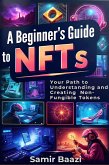 A Beginner's Guide to NFTs (eBook, ePUB) A Beginner's Guide to NFTs (eBook, ePUB)