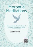 Morontia Meditations: Lesson 40 (eBook, ePUB) Morontia Meditations: Lesson 40 (eBook, ePUB)