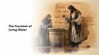 The Fountain of Living Water (eBook, ePUB)