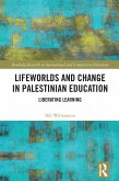 Lifeworlds and Change in Palestinian Education (eBook, ePUB)