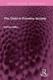 The Child in Primitive Society (eBook, PDF)