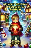 Oliver's Holiday Adventure of Growth (eBook, ePUB)