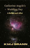 Catherine Argyle's Wedding Day: A Before and After (eBook, ePUB)