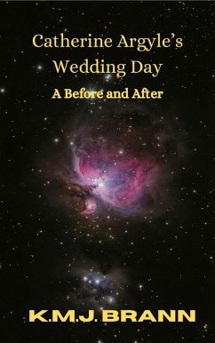 Cover Catherine Argyle's Wedding Day: A Before and After (eBook, ePUB)