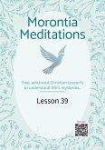 Morontia Meditations: Lesson 39 (eBook, ePUB) Morontia Meditations: Lesson 39 (eBook, ePUB)