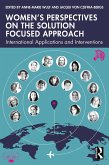 Women's Perspectives on the Solution Focused Approach (eBook, PDF) Women's Perspectives on the Solution Focused Approach (eBook, PDF)