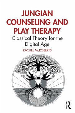 Jungian Counseling and Play Therapy (eBook, ePUB) - Mcroberts, Rachel
