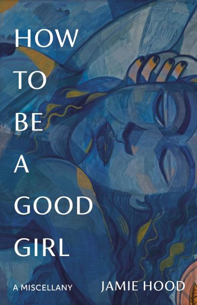 How to Be a Good Girl (eBook, ePUB) How to Be a Good Girl (eBook, ePUB)