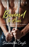 Bound to Him (eBook, ePUB) Bound to Him (eBook, ePUB)