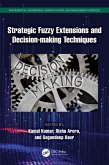 Strategic Fuzzy Extensions and Decision-making Techniques (eBook, PDF)
