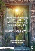 Transforming Teaching Through Relationship-Building and Self-Reflection (eBook, PDF)