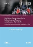 Qualitätsanforderungen beim Schmelzschweißen metallischer Werkstoffe (eBook, PDF)