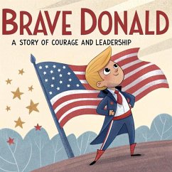 Cover Brave Donald A Story of Courage And Leadership (eBook, ePUB)