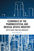 Economics of the Pharmaceutical and Medical Device Industry (eBook, ePUB)