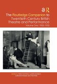 The Routledge Companion to Twentieth Century British Theatre and Performance (eBook, PDF)