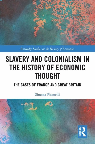 Slavery and Colonialism in the History of Economic Thought (eBook, ePUB)
