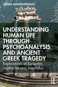 Cover Understanding Human Life through Psychoanalysis and Ancient Greek Tragedy (eBook, PDF)