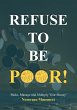 Refuse to be Poor! (eBook, ePUB) - Bild 1