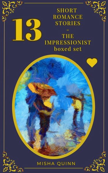 13 Short Romance Stories Boxed Set (Romance Short Story Collections) (eBook, ePUB) 13 Short Romance Stories Boxed Set (Romance Short Story Collections) (eBook, ePUB)