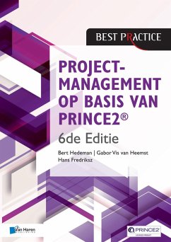 Projectmanagement op basis van PRINCE2® 6de Editie - 4de geheel herziene druk (eBook, PDF) - Hedeman, Bert; Vis Van Heemst, Gabor; Fredriksz, Hans