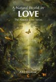A Natural World in Love (The Always Love Series) (eBook, ePUB) A Natural World in Love (The Always Love Series) (eBook, ePUB)