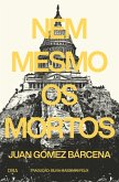 Nem mesmo os mortos (eBook, ePUB) Nem mesmo os mortos (eBook, ePUB)