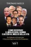 Come diventare Il meglio degli uomini E accedi al meglio della vita: Dall'ordinario all'eccezionale, Il percorso degli uomini che prosperano Vol. 1 (volume 1, #1) (eBook, ePUB)