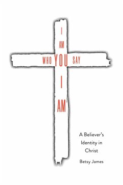 Cover I Am Who YOU Say I Am (eBook, ePUB)