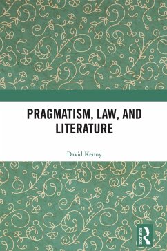 Pragmatism, Law, and Literature (eBook, ePUB) - Kenny, David