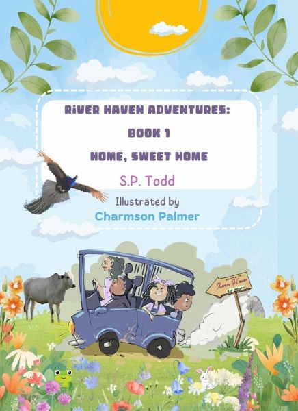 River Haven Adventures Book 1: Home, Sweet Home (eBook, ePUB)