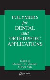 Polymers for Dental and Orthopedic Applications (eBook, ePUB)