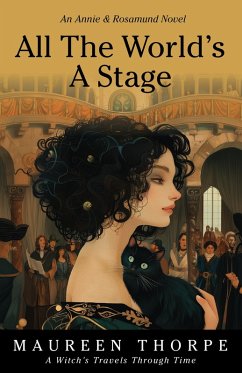 All the World's a Stage (An Annie & Rosamund Adventure, #4) (eBook, ePUB) - Thorpe, Maureen